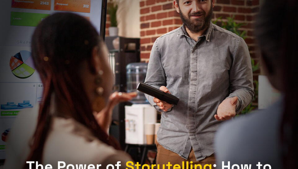 The Power of Storytelling the power of storytelling